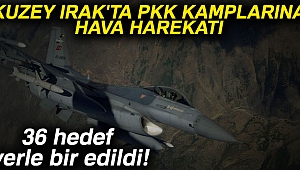 Kuzey Irak'ta PKK kamplarına yönelik 36 hedefe hava harekatı düzenlendi