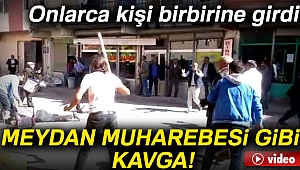 Meydan muharebesi gibi kavga