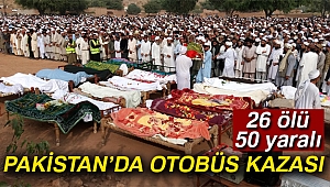Pakistan’da kaza: 26 ölü, 50 yaralı