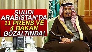 Suudi Arabistan’da 11 prense gözaltı