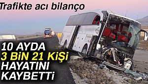 Trafikte acı bilanço: 10 ayda 3 bin 21 kişi kazalarda hayatını kaybetti