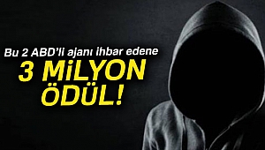 2 ABD’li ajanı ihbar edene 3 milyon ödül
