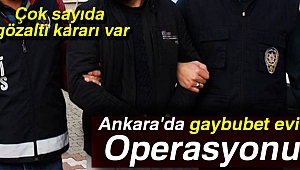 Ankara'da gaybubet evi operasyonu
