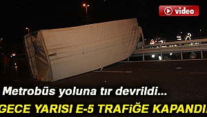 E-5'de tır devrildi: Çift yönlü trafik durdu