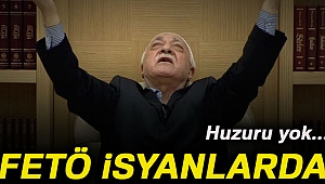 FETÖ isyanlarda