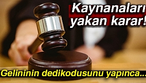 Kaynanaları yakan karar |Gelininin dedikodusunu yapan kaynana tazminat ödeyecek