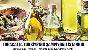 İhracatta türkiye’nin şampiyonu istanbul