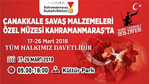 ÇANAKKALE SAVAŞ MALZEMELERİ MÜZESİ KAHRAMANMARAŞ’TA…