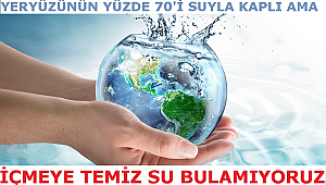 İÇMEYE TEMİZ SU BULAMIYORUZ