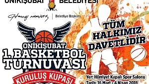 ONİKİŞUBAT BELEDİYESİ 1. BASKETBOL TURNUVASI BAŞLIYOR