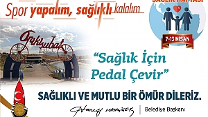 HANEFİ MAHÇİÇEK ‘’ SAĞLIK İÇİN PEDAL ÇEVİR’’