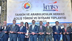 KMTSO TAHKİM VE ARABULUCULUK MERKEZİ AÇILDI