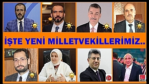 İŞTE YENİ KAHRAMANMARAŞ MİLLETVEKİLLERİMİZ..