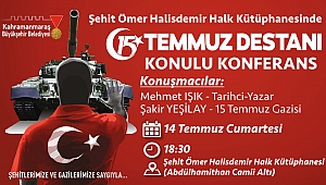 15 TEMMUZ DESTANI KONULU KONFERANS