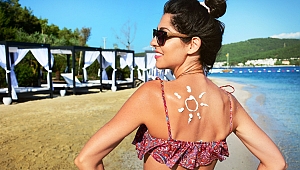 GÜNEŞ KEYFİNİZE GÖLGE DÜŞMESİN!