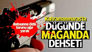 KAHRAMANMARAŞ’TA MAGANDA DEHŞETİ: 1 ÖLÜ, 1 YARALI 