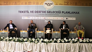 TEKSTİL VE DERİ'NİN KALBİ KAHRAMANMARAŞ'TA ATTI 