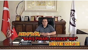 AKDO’DAN, “BARIŞ PINARI HAREKAT’INA” DESTEK MESAJI