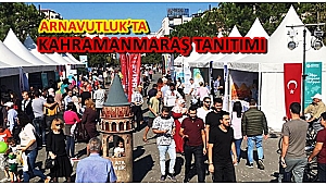 ARNAVUTLUK’TA KAHRAMANMARAŞ TANITIMI