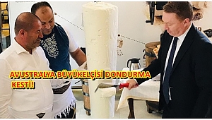 AVUSTRALYA BÜYÜKELÇİSİ DONDURMA KESTİ!