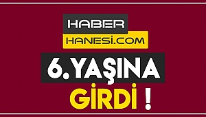 HABERHANESİ 6 YAŞINA GİRDİ.