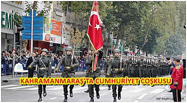 KAHRAMANMARAŞ’TA CUMHURİYET COŞKUSU