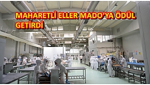 MAHARETLİ ELLER MADO’YA ÖDÜL GETİRDİ