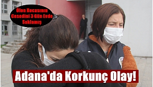 Babasının Öldürdüğü Kocasını Evde 3 Gün Sakladı!
