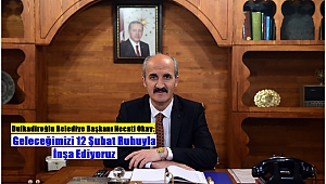 Dulkadiroğlu Belediye Başkanı Necati Okay: Geleceğimizi 12 Şubat Ruhuyla İnşa Ediyoruz