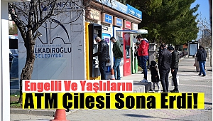 Engelli Ve Yaşlıların ATM Çilesi Sona Erdi!