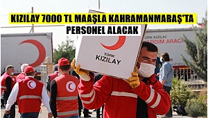 Kızılay 7000 Tl Maaşla Kahramanmaraş'ta Personel Alacak
