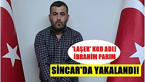 'Laşer' Kod adlı İbrahim Parım Sincar'da yakalandı!