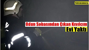 Odun Sobasından Çıkan Kıvılcım Evi Yaktı!
