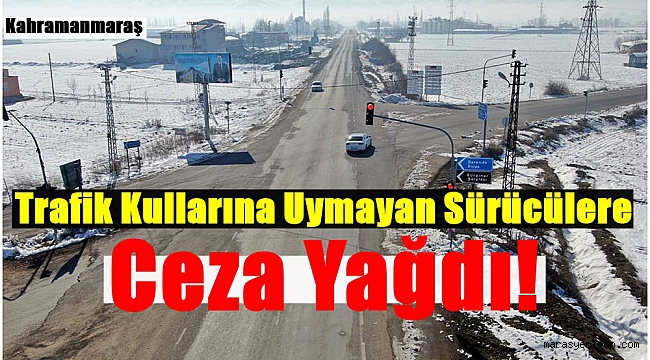 Trafik Kullarına Uymayan Sürücülere Ceza Yağdı!