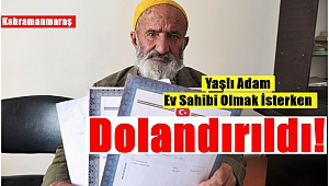 Yaşlı Adam Ev Sahibi Olmak İsterken Dolandırıldı!