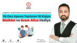 Birinci Doz Aşısını Yaptırana Altın ve bisiklet hediyesi