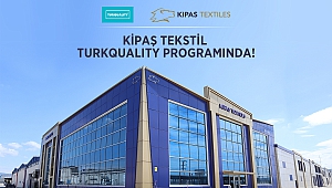 Kipaş Tekstil Turqualıty® Destek Programında
