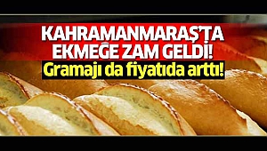Kahramanmaraş’ta Ekmeğe Zam Geldi