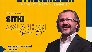 Yazar Aslanhan’la Moral ve Motivasyon Seminerleri