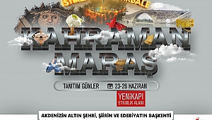 Kahramanmaraş İstanbul’a Taşınıyor