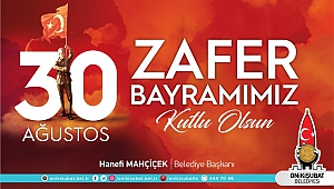Başkan Mahçiçek; Türk’ün Zaferleri Kutlu ve Daim Olsun
