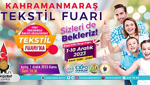 Kahramanmaraş Tekstil Fuarı, EXPO 2023’de Kapılarını Açıyor