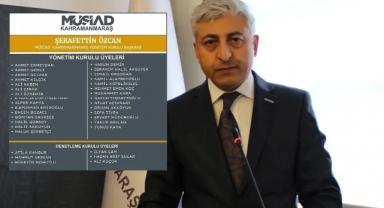 MÜSİAD Kahramanmaraş’ta Yeni Yönetim Belirlendi