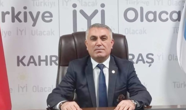 İYİ Parti Kahramanmaraş İl Başkanı Süleyman Tekerek: