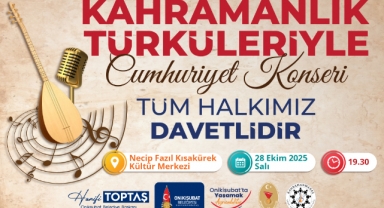 Kahramanmaraş’ta Cumhuriyet Coşkusu, Kahramanlık Türküleriyle Yaşanacak
