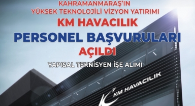 KM Havacılık'tan Kahramanmaraş’a Yüksek Teknolojili İstihdam Yatırımı