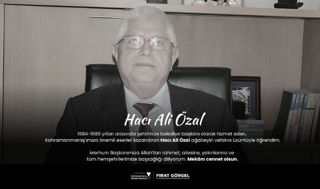 Başkan Görgel’den Hacı Ali Özal İçin Taziye Mesajı