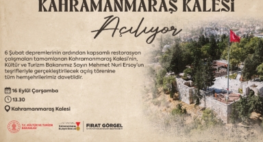Tarihi Kahramanmaraş Kalesi’nin Resmi Açılışına Tüm Vatandaşlar Davet Edildi