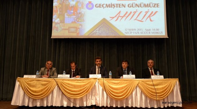 “Geçmişten Günümüze Ahilik” Paneli
