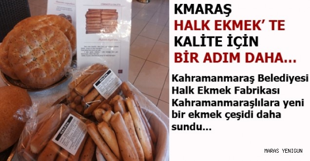 “KAHRAMANMARAŞ HALK EKMEK” TE KALİTE İÇİN BİR ADIM DAHA